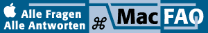 [alle Fragen - alle Antworten - MacFAQ]